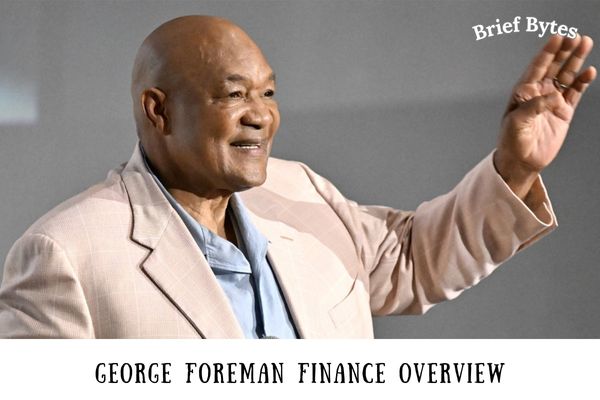 George Foreman Finance Overview