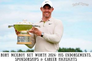 Rory McIlroy Net Worth 2024 His Endorsements, Sponsorships & Career Highlights